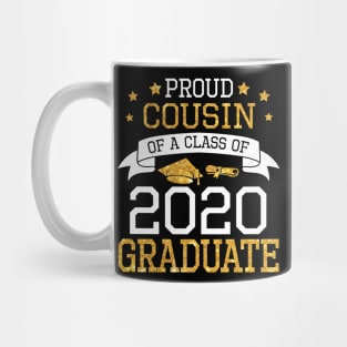 Proud Cousin Of A Class Of 2020 Graduate Senior Happy Last Day Of School Graduation Day Mug